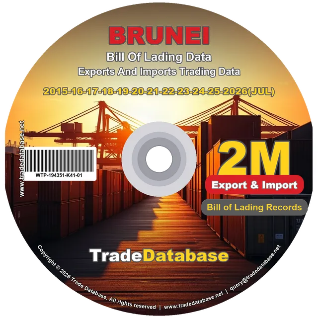 Brunei Export & Import BL Data 2015-2026 CD