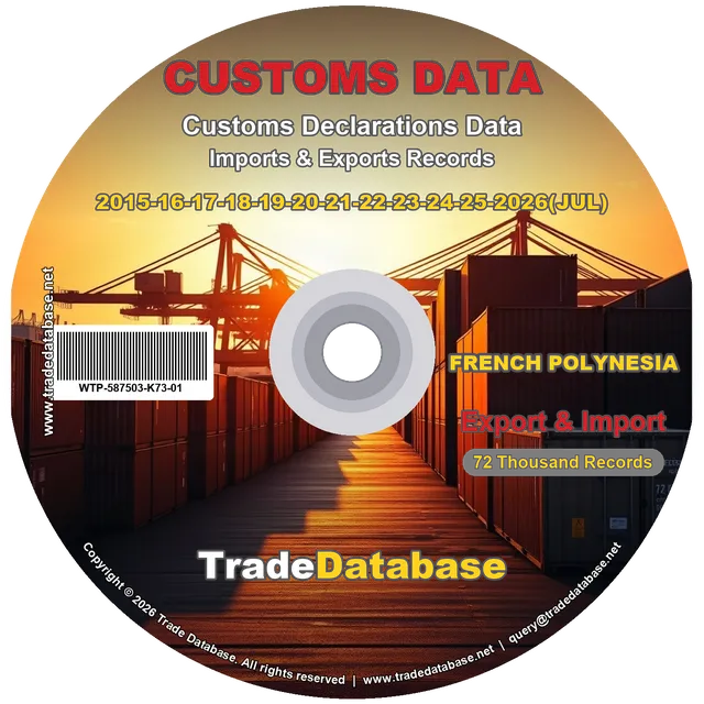 French Polynesia Customs Data 2015-2026 (Export & Import) CD